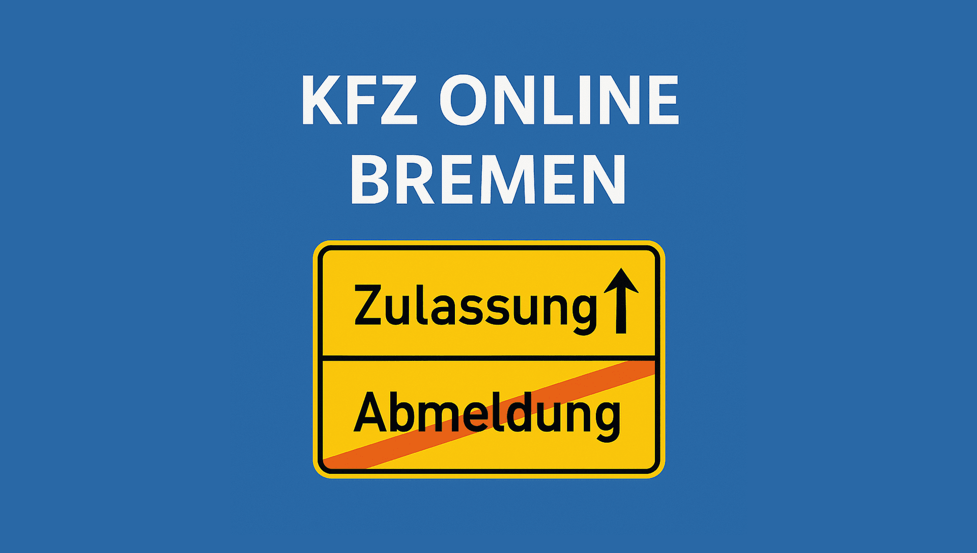 Titel: Auto abmelden in Bremen – einfach online, ohne Termin
